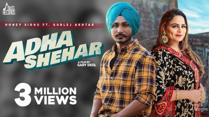 ADHA SHEHAR LYRICS - Honey Sidhu, Gurlej Akhtar | LyricsBogie