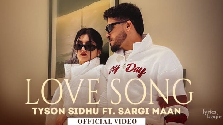 Love Song Lyrics - Tyson Sidhu, Sargi Maan 