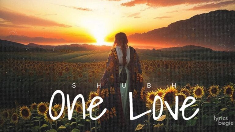 ONE LOVE LYRICS - Shubh | LyricsBogie