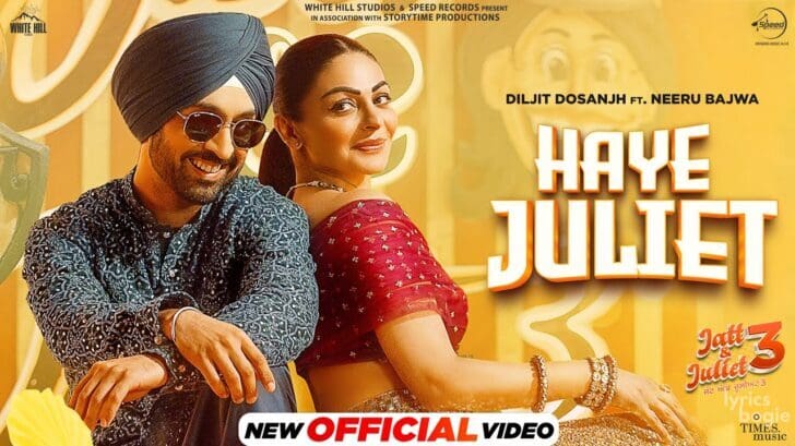 Haye Juliet Lyrics - Jatt & Juliet 3 - Diljit Dosanjh 