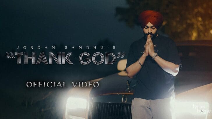 THANK GOD LYRICS - Jordan Sandhu | LyricsBogie